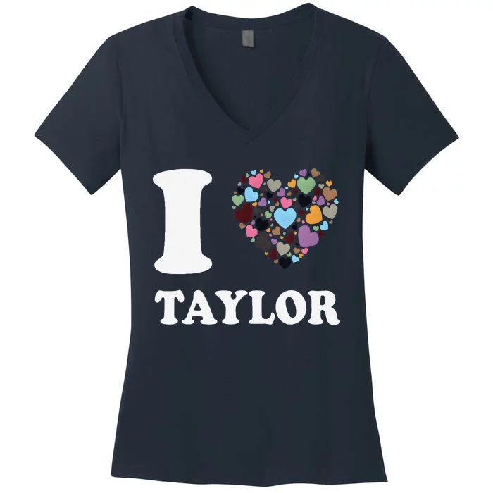 Colorful Heart Taylor First Name Girl I Love Taylor Women's V-Neck T-Shirt