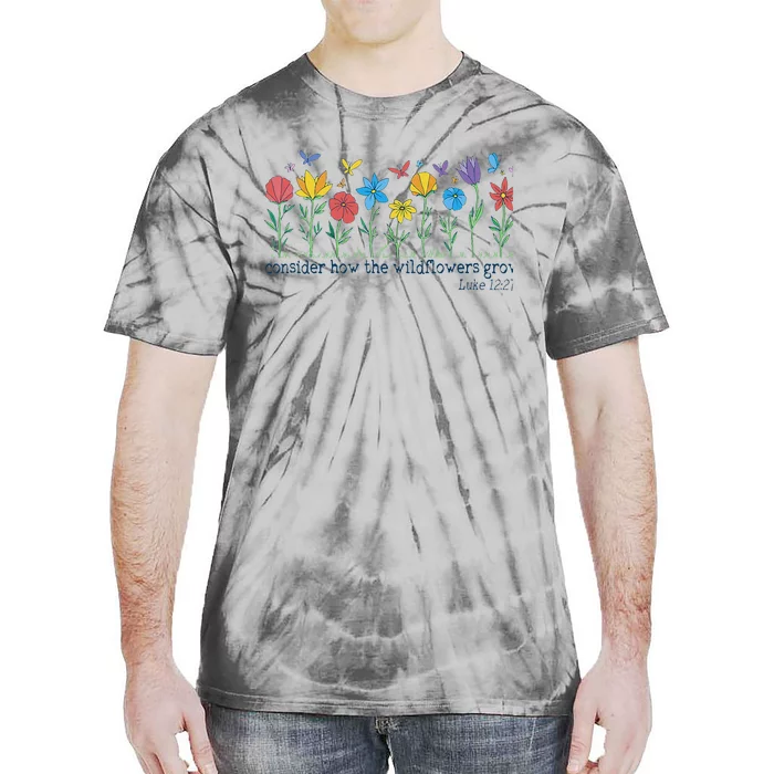 Consider How The Wildflowers Grow Luke 1227 Retro Christian Tie-Dye T-Shirt