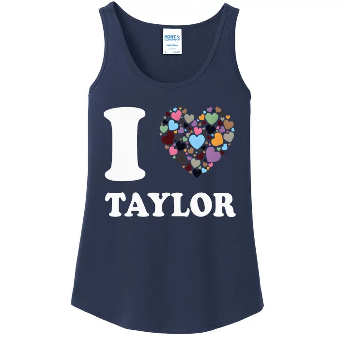 Colorful Heart Taylor First Name Girl I Love Taylor Ladies Essential Tank