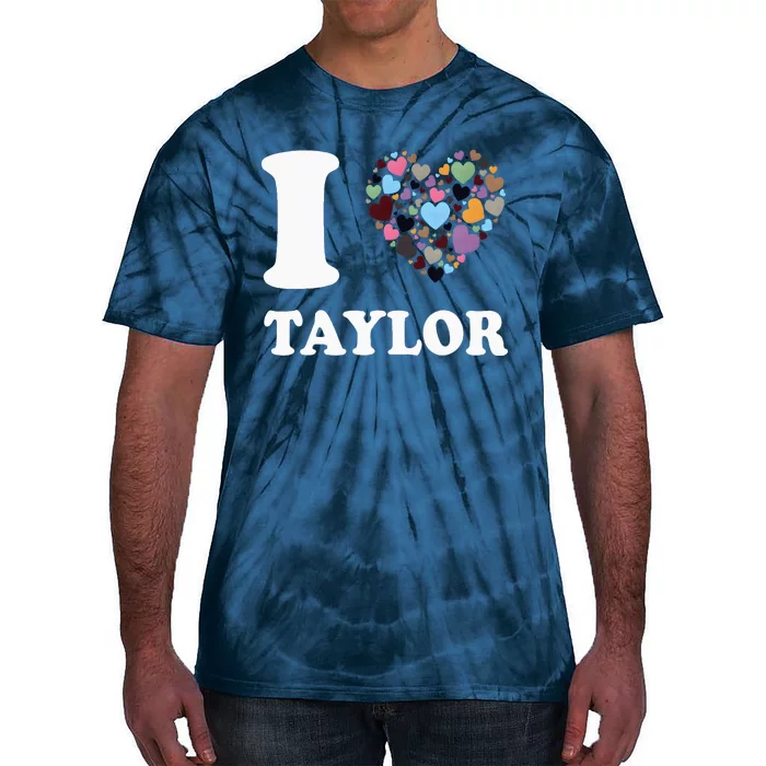 Colorful Heart Taylor First Name Girl I Love Taylor Tie-Dye T-Shirt