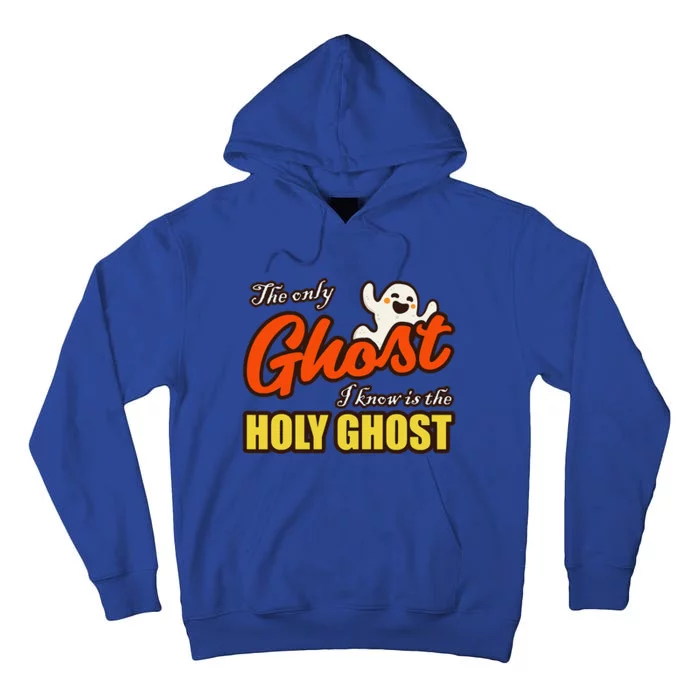 Christian Halloween The Only Ghost I Know Is The Holy Ghost Tall Hoodie