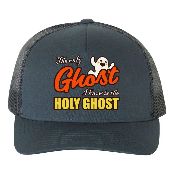 Christian Halloween The Only Ghost I Know Is The Holy Ghost Yupoong Adult 5-Panel Trucker Hat