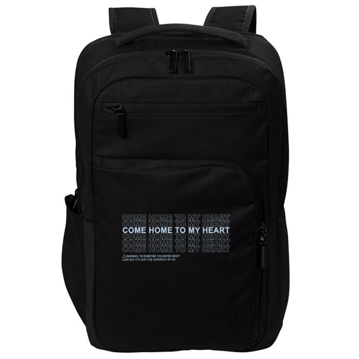 Come Home To My Heart Impact Tech Backpack