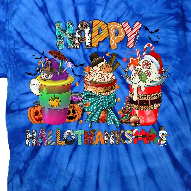 Coffee Halloween Thanksgiving Christmas Happy Hallothanksmas Gift Tie-Dye T-Shirt