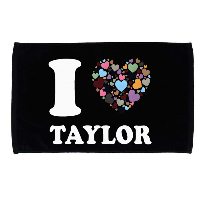 Colorful Heart Taylor First Name Girl I Love Taylor Microfiber Hand Towel