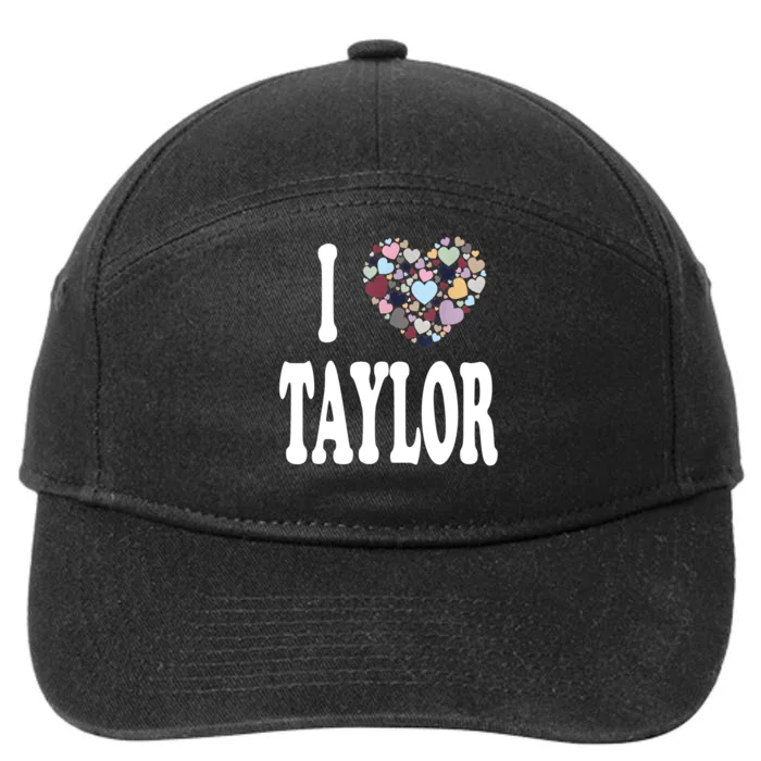 Colorful Heart Taylor First Name Girl I Love Taylor 7-Panel Snapback Hat