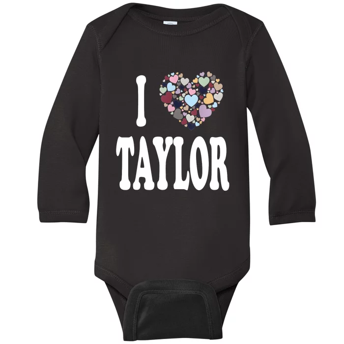 Colorful Heart Taylor First Name Girl I Love Taylor Baby Long Sleeve Bodysuit