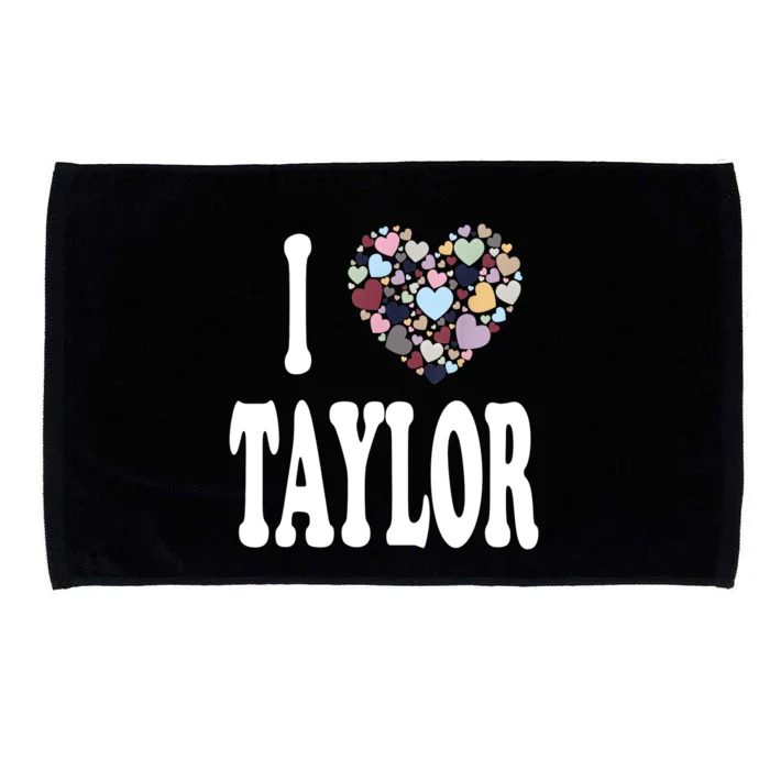 Colorful Heart Taylor First Name Girl I Love Taylor Microfiber Hand Towel