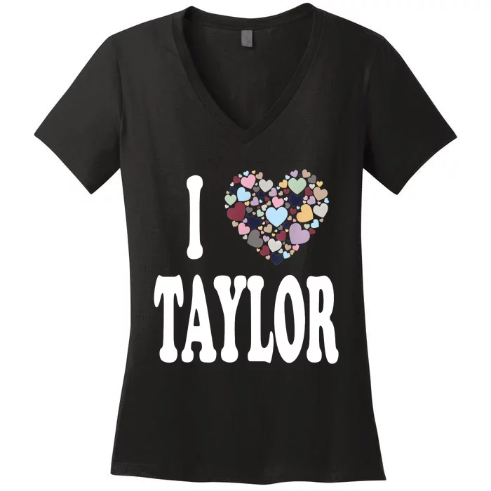 Colorful Heart Taylor First Name Girl I Love Taylor Women's V-Neck T-Shirt