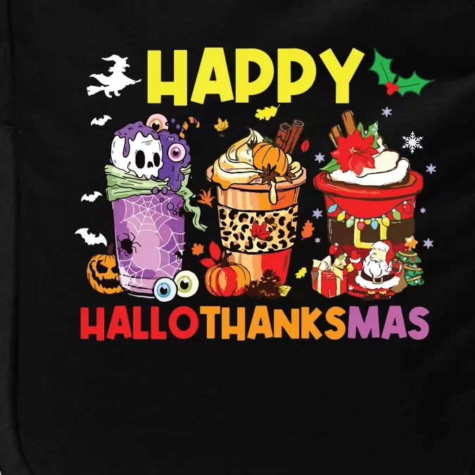 Coffee Halloween Thanksgiving Christmas Happy Hallothanksmas Impact Tech Backpack