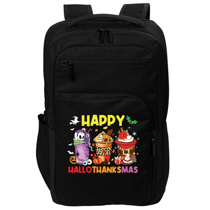 Coffee Halloween Thanksgiving Christmas Happy Hallothanksmas Impact Tech Backpack