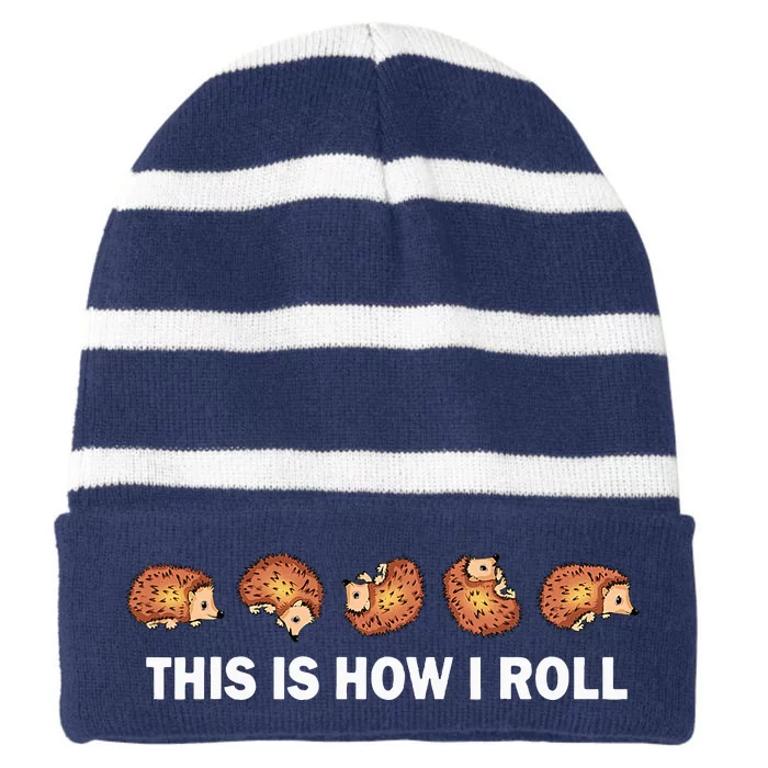 Cute Hedgehog This Is How I Roll Hedgehog Striped Beanie with Solid Band