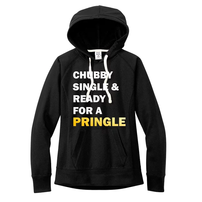 Chubby Single & Ready For A Pringle Women's Fleece Hoodie