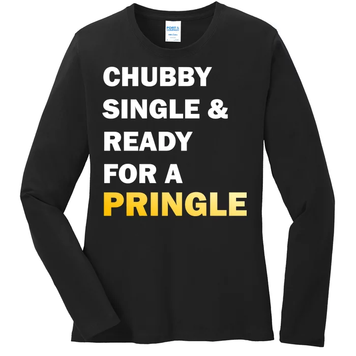 Chubby Single & Ready For A Pringle Ladies Long Sleeve Shirt