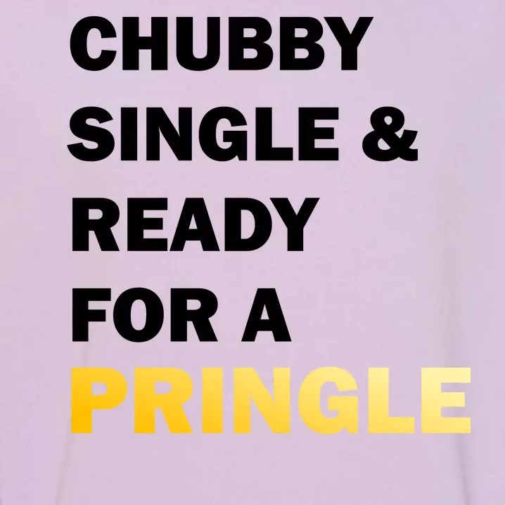 Chubby Single & Ready For A Pringle Garment-Dyed Sweatshirt