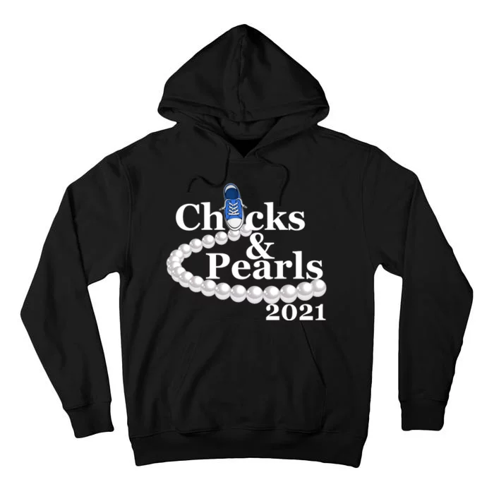 Chucks And Pearls 2021 Kamala Harris Tall Hoodie