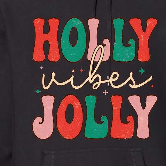 Cute Holly Vibes Jolly Premium Hoodie