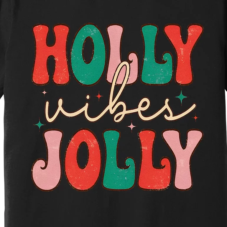 Cute Holly Vibes Jolly Premium T-Shirt