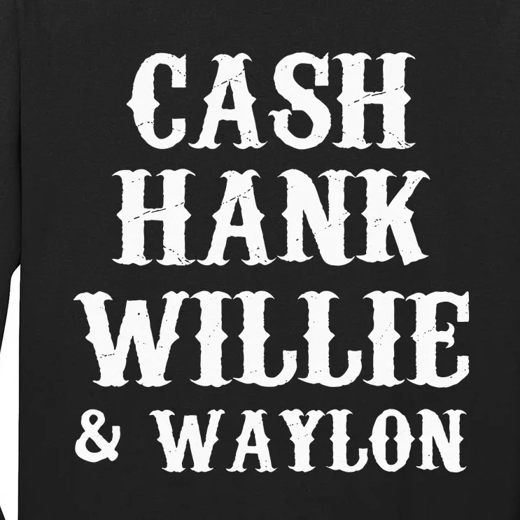 Cash Hank Willie Country Music Tall Long Sleeve T-Shirt