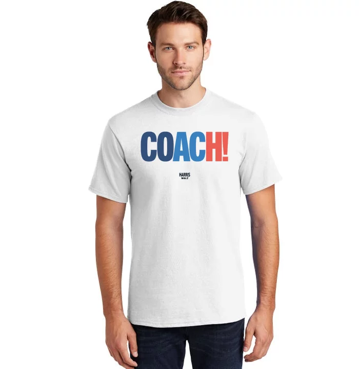 Coach Harris Walz Tall T-Shirt