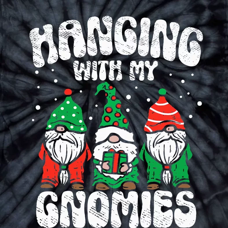 Christmas Hanging With My Gnomies Funny xmas family pajamas Tie-Dye T-Shirt