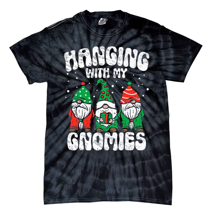 Christmas Hanging With My Gnomies Funny xmas family pajamas Tie-Dye T-Shirt