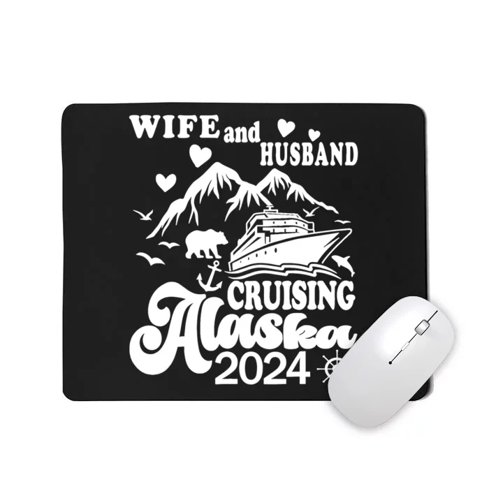 Cruising Husband Wife Couple Summer Alaska Cruise 2024 Funny Mousepad