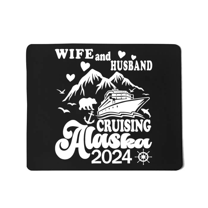 Cruising Husband Wife Couple Summer Alaska Cruise 2024 Funny Mousepad