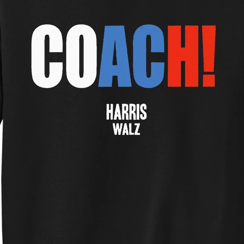 Coach Harris Waltz 2024 Kamala Harris Coach Walz 2024 Sweatshirt