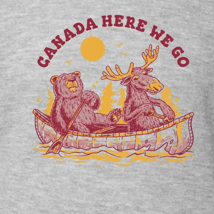 Canada Here We Go Bear And Moose Toddler Sweatshirt