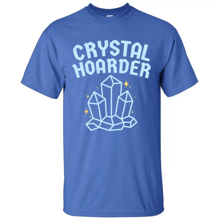 Crystal Hoarder Witch Pagan Wicca Funny Gift Tall T-Shirt