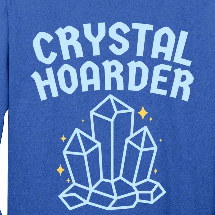 Crystal Hoarder Witch Pagan Wicca Funny Gift Tall Long Sleeve T-Shirt