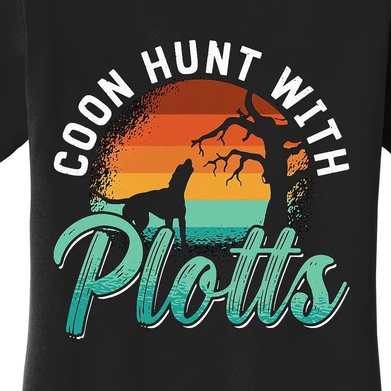 Coon Hunt With Plotts Treeing Walker Animal Lover Coonhound Women's T-Shirt