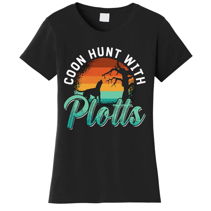 Coon Hunt With Plotts Treeing Walker Animal Lover Coonhound Women's T-Shirt