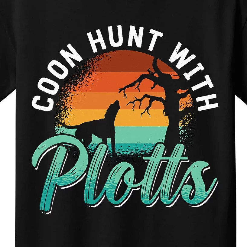 Coon Hunt With Plotts Treeing Walker Animal Lover Coonhound Kids T-Shirt