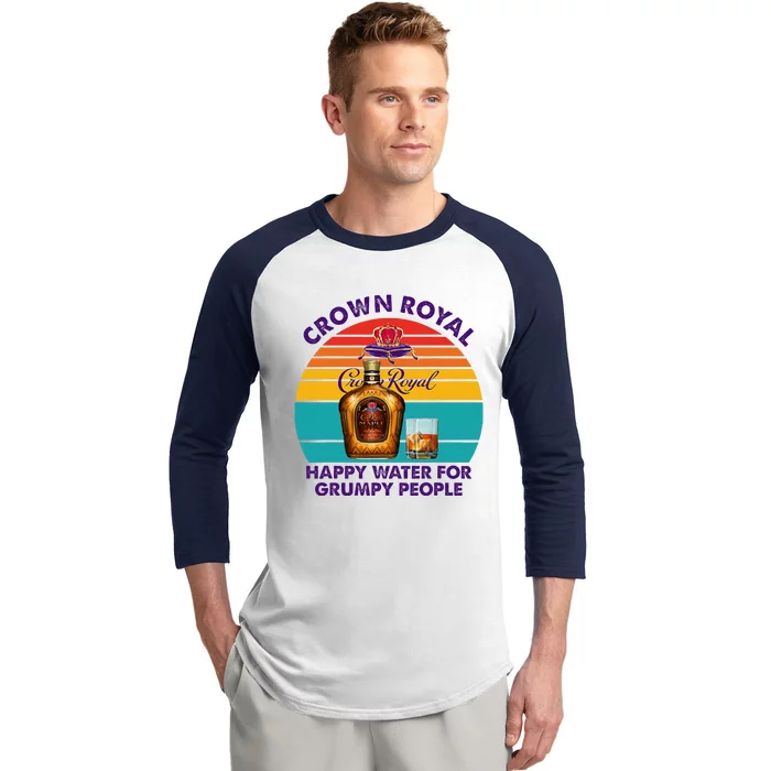 Crownroyal Happy Water For Grumpy People Retro Apparel Baseball Sleeve Shirt