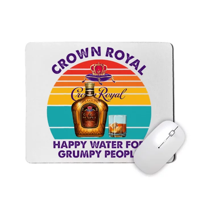 Crownroyal Happy Water For Grumpy People Retro Apparel Mousepad