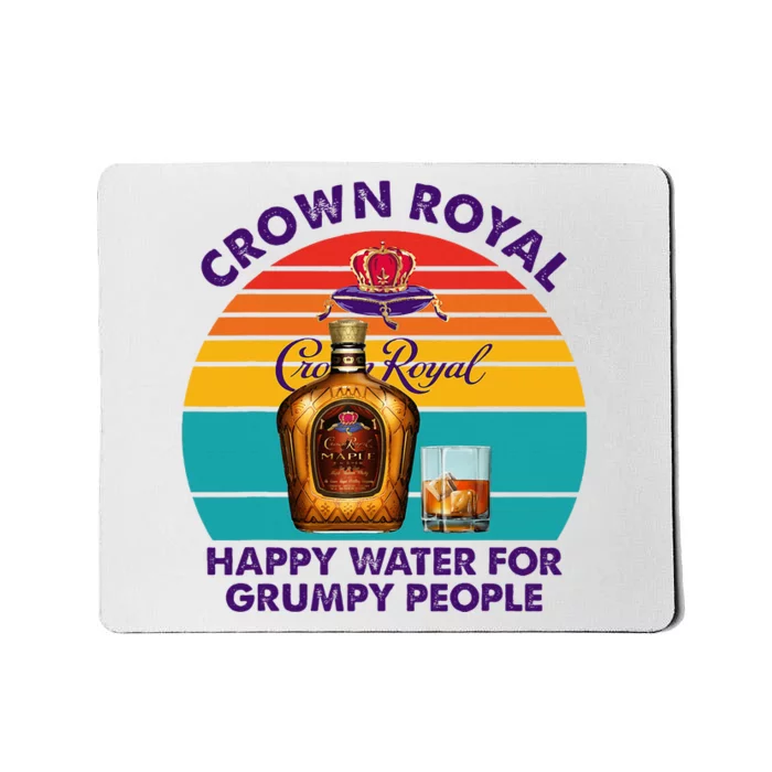 Crownroyal Happy Water For Grumpy People Retro Apparel Mousepad