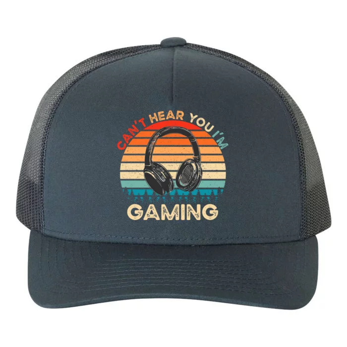 Can't Hear You I'm Gaming Funny Vintage Gamer Gift Yupoong Adult 5-Panel Trucker Hat