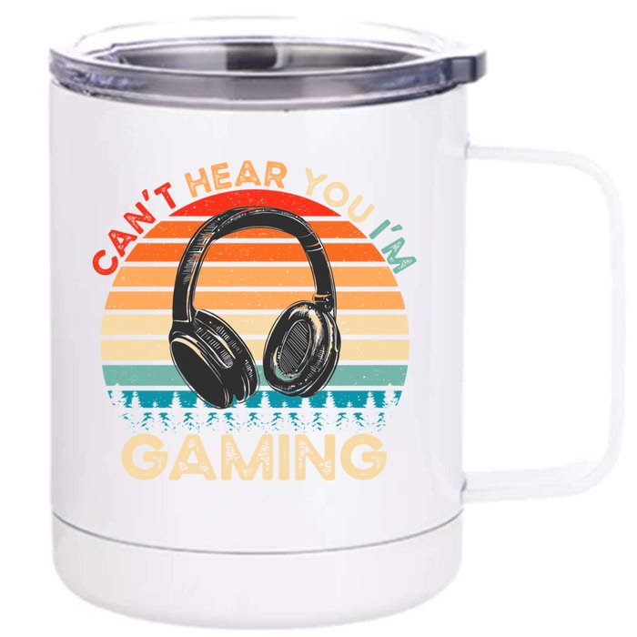 Can't Hear You I'm Gaming Funny Vintage Gamer Gift Front & Back 12oz Stainless Steel Tumbler Cup