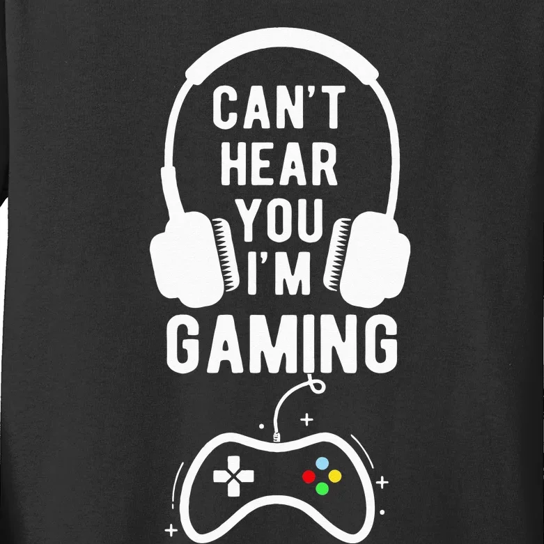 Can't Hear You I'm Gaming Funny Gamer Kids Long Sleeve Shirt