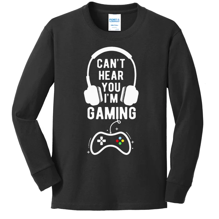 Can't Hear You I'm Gaming Funny Gamer Kids Long Sleeve Shirt