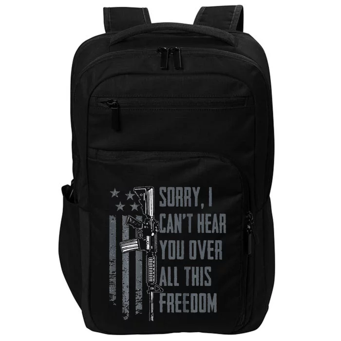 Can't Hear You Over All This Freedom Gun Rights Impact Tech Backpack