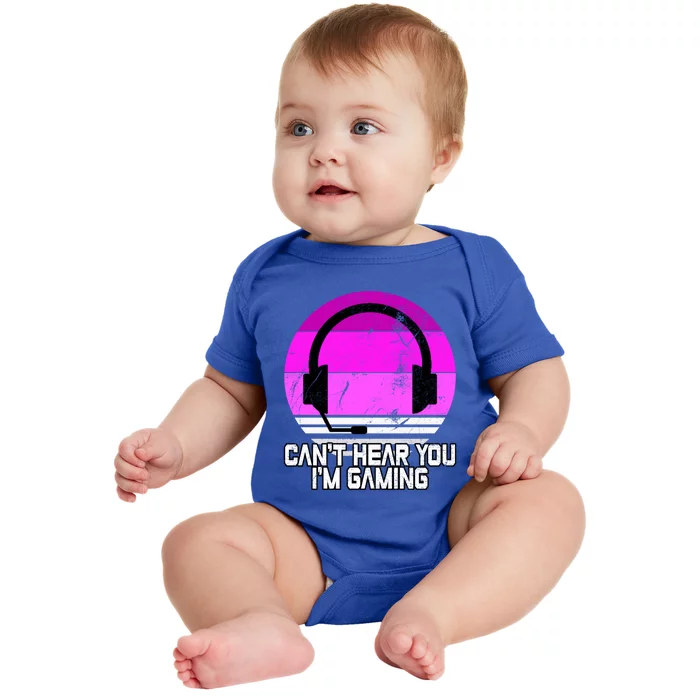 Can't Hear You I'm Gaming Gamer Girl Gift Video Gamer Gift Baby Bodysuit