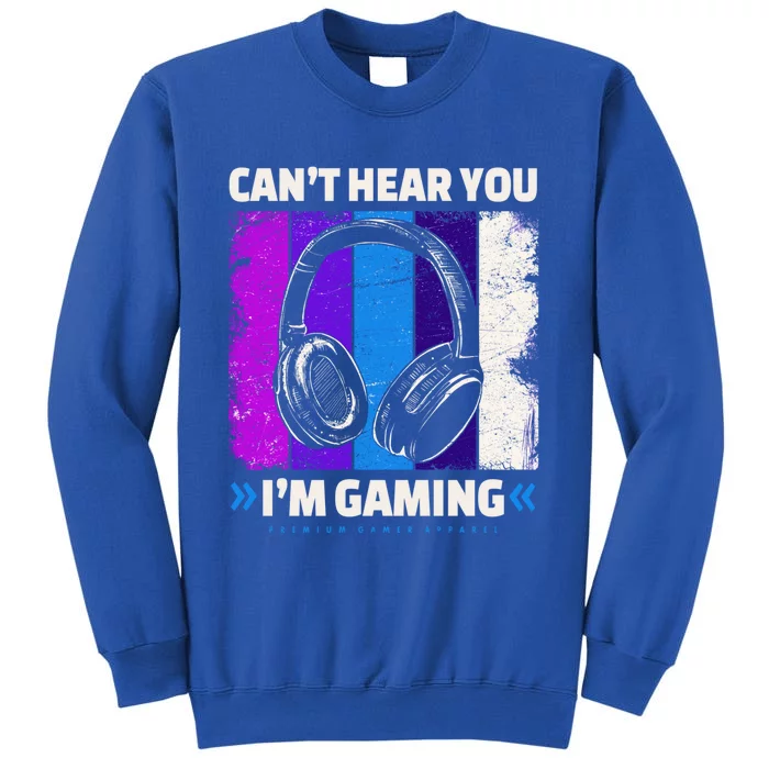 Can't Hear You I'm Gaming Headset Headphones Vintage Gamer Great Gift Tall Sweatshirt