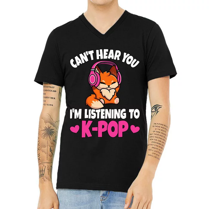 CanT Hear You IM Listening To Kpop Anime Lover Kpop Music V-Neck T-Shirt