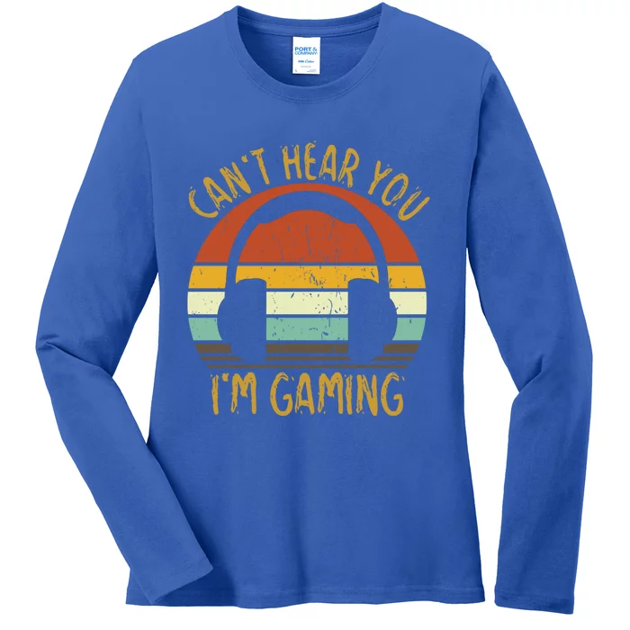 Can't Hear You I'm Gaming Retro Vintage Gamer Gift Ladies Long Sleeve Shirt