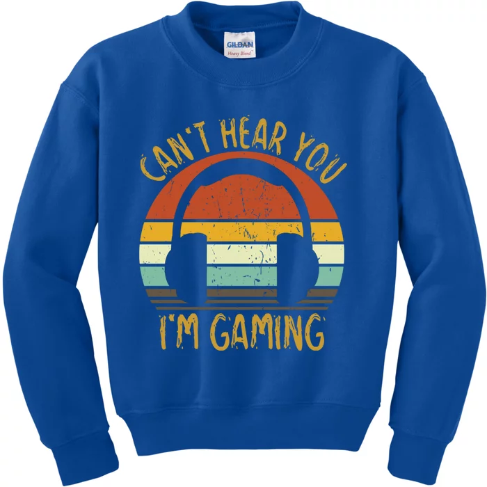 Can't Hear You I'm Gaming Retro Vintage Gamer Gift Kids Sweatshirt