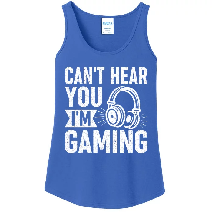 CanT Hear You IM Gaming Funny Gamer Gift Ladies Essential Tank