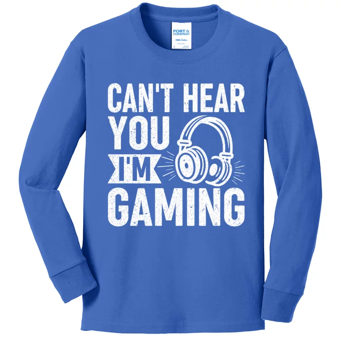 CanT Hear You IM Gaming Funny Gamer Gift Kids Long Sleeve Shirt